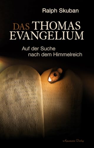 Das Thomas-Evangelium: Auf der Suche nach dem Himmelreich von Aquamarin