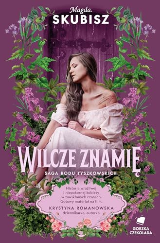 Wilcze znamię: Saga rodu Tyszkowskich Tom IV