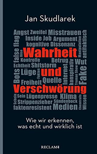 Wahrheit und Verschwörung: Wie wir erkennen, was echt und wirklich ist (Reclam Taschenbuch) von Reclam Philipp Jun.