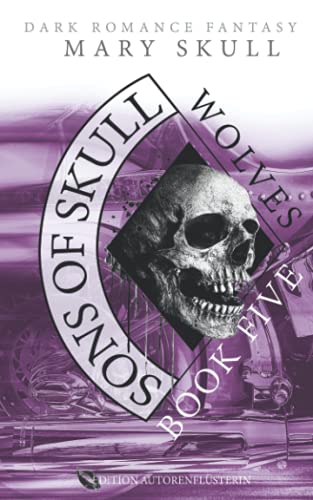 Sons of Skull: Wolves Book 5: Dark Romance Fantasy von Independently published