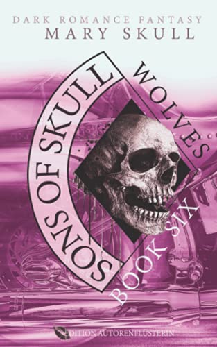 Sons of Skull: Wolves Book 6: Dark Romance Fantasy