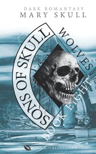 Sons of Skull: Wolves Book 8: Dark Romance Fantasy