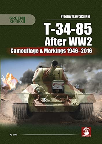 T-34-85 After WW2: Camouflage & Markings 1946-2016 (Green, Band 4126)