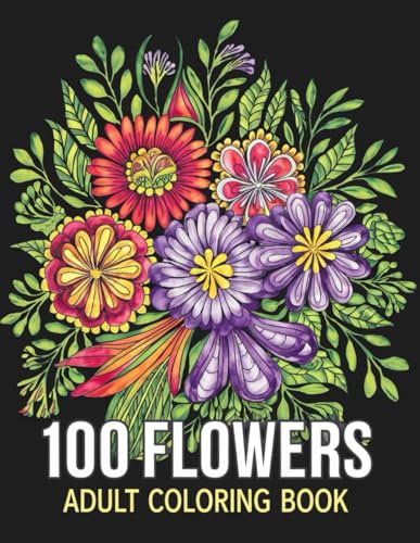100 Flowers – Double Beautiful Flower Coloring Book for Relaxation & Creativity 100 Flowers – Double Beautiful Flower Coloring Book for Relaxation & Creativity von Independently published
