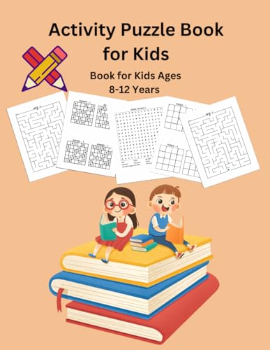 Activity Puzzle Book for Kids Ages 8-12 Activity Puzzle Book for Kids Ages 8-12 von Independently published