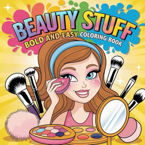 Beauty Stuff Coloring Book for Adults: Teens | 73 Fun & Relaxing Pages of Makeup, Skincare, and Cosmetics Designs | Stress Relief & Creativity | Bold & Easy Coloring (8.5×8.5)” von Independently published