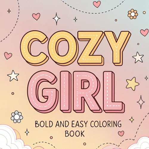 Bold and Easy Cozy Girl Coloring Book for Adults | Stress-Relief, Fashion & Cozy Moments Coloring book Bold and Easy Cozy Girl Coloring Book for Adults | Stress-Relief, Fashion & Cozy Moments Coloring book von Independently published