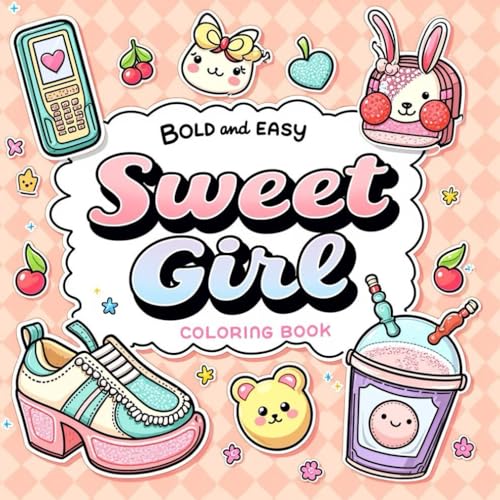 Bold and Easy Sweet Girl Coloring Book: 114 Fun & Adorable Pages | Cute Fashion, Accessories & Animals | Perfect for Kids, Teens & Adults Bold and Easy Sweet Girl Coloring Book: 114 Fun & Adorable Pages | Cute Fashion, Accessories & Animals | Perfect for Kids, Teens & Adults von Independently published