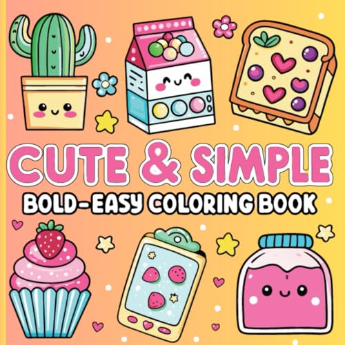 Bold & Easy Cute & Simple Coloring Book: 50 Fun & Relaxing Pages | Premium Thick Outlines for Stress-Free Creativity (8.5” x 8.5”) von Independently published
