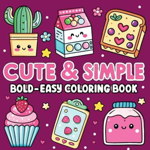 Bold & Easy Cute & Simple Coloring Book: 50 Fun & Relaxing Pages | Premium Thick Outlines for Stress-Free Creativity (8.5” x 8.5”) von Independently published
