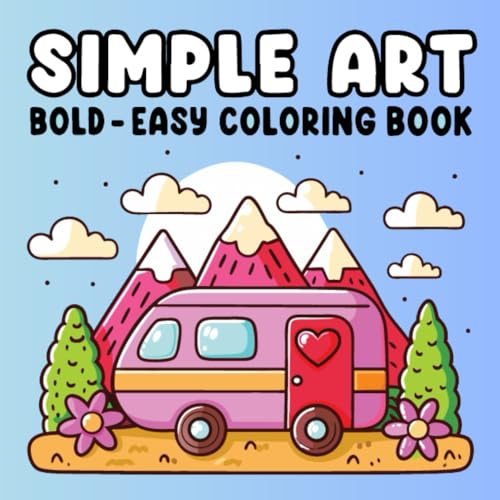 Bold & Easy Simple Art Coloring Book for Adults & Teens: 50 Premium Designs for Relaxation & Mindfulness | Fun & Stress-Free Coloring for All Ages (8.5” x 8.5”) von Independently published