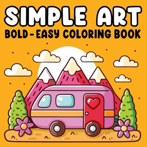 Bold & Easy Simple Art Coloring Book for Adults & Teens: 50 Premium Designs for Relaxation & Mindfulness | Fun & Stress-Free Coloring for All Ages (8.5” x 8.5”) von Independently published