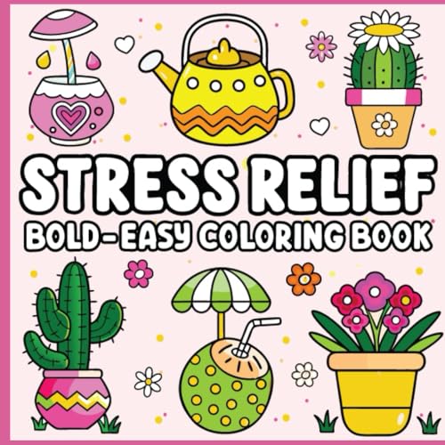 Bold & Easy Stress Relief Coloring Book: Simple & Relaxing Designs for Mindfulness & Creativity | 50 Fun Pages for Teens, Adults & Seniors (8.5” x 8.5”) von Independently published