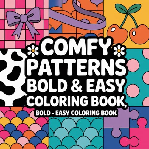 Comfy Patterns Coloring Book for Adults and Kids: – Easy and Bold Designs for Relaxation and Stress Relief – Fun Mindful Art Book – 81 Pages, 8.5 x 8.5 Comfy Patterns Coloring Book for Adults and Kids: – Easy and Bold Designs for Relaxation and Stress Relief – Fun Mindful Art Book – 81 Pages, 8.5 x 8.5 von Independently published