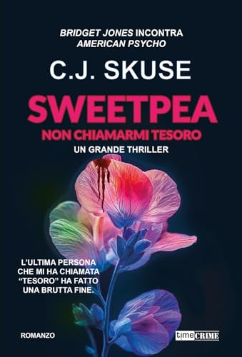Sweetpea. Non chiamarmi tesoro (Narrativa) von Time Crime