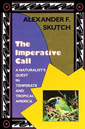 Imperative Call: Naturalist's Quest in Temperate and Tropical America von University Press of Florida