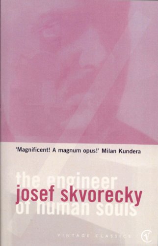 The Engineer Of Human Souls: An Entertainment on the Old Themes of Life,Women,Fate,Dreams,the Working Class, Secret Agents,Love and Death