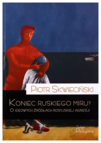 Koniec ruskiego miru Koniec ruskiego miru von Teologia Polityczna