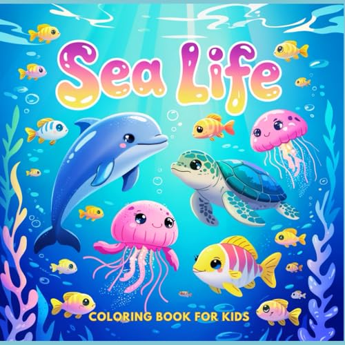 SEA LIFE COLORING BOOK FOR KIDS: Dive into Fun with cute Bold and Easy Ocean Scenes – Perfect for Young Explorers von Independently published