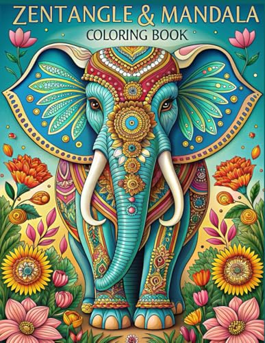ZENTANGLE MANDALAS COLORING BOOK: TEENS AND ADULTS OVER 50 COLOURING PAGES TO ENJOY von Independently published