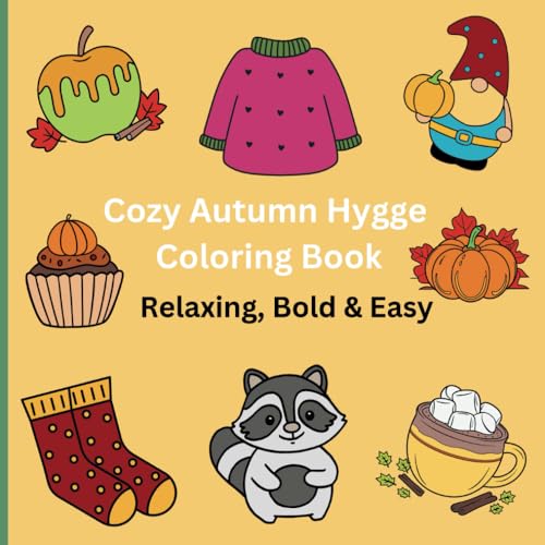 Cozy Autumn Hygge Coloring Book: Relaxing, Bold & Easy von Independently published