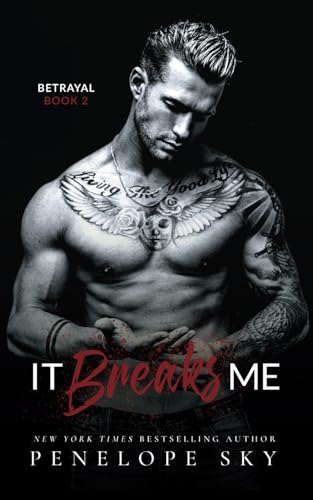 It Breaks Me: A Forbidden Dark Romance (Betrayal, Band 2) von Independently published