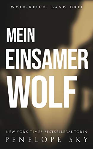 Mein einsamer Wolf von Independently Published