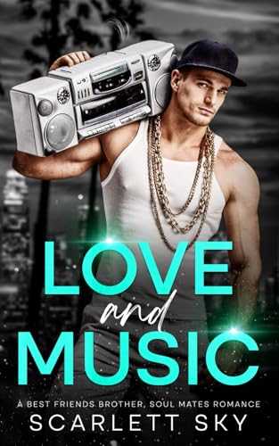 Love and Music: A Best Friends Brother, Soul Mates Romance von Independently published