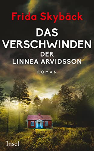 Das Verschwinden der Linnea Arvidsson: Roman | Fesselnd bis zur letzten Seite | Von der schwedischen Bestsellerautorin (insel taschenbuch) von Insel Verlag