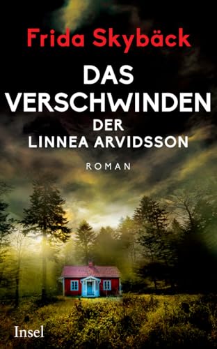 Das Verschwinden der Linnea Arvidsson: Roman | Fesselnd bis zur letzten Seite | Von der schwedischen Bestsellerautorin (insel taschenbuch) von Insel Verlag