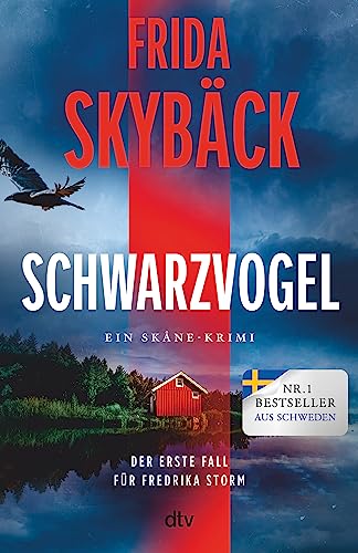 Schwarzvogel: Der erste Fall für Fredrika Storm | Feinste Psychospannung von der schwedischen Elizabeth George von dtv Verlagsgesellschaft mbH & Co. KG