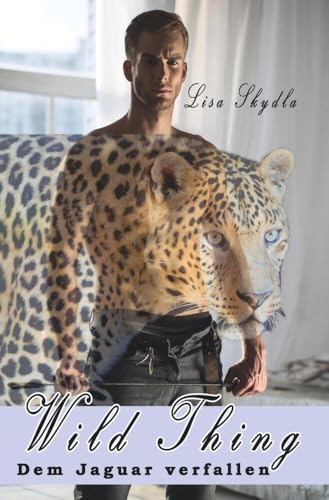 Dem Jaguar verfallen: Wild Thing von tolino media