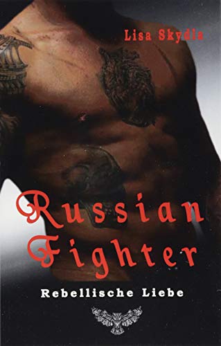 Russian Fighter: Rebellische Liebe