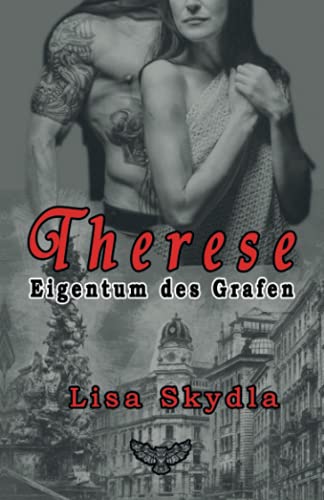 Therese - Eigentum des Grafen Therese - Eigentum des Grafen von Independently published