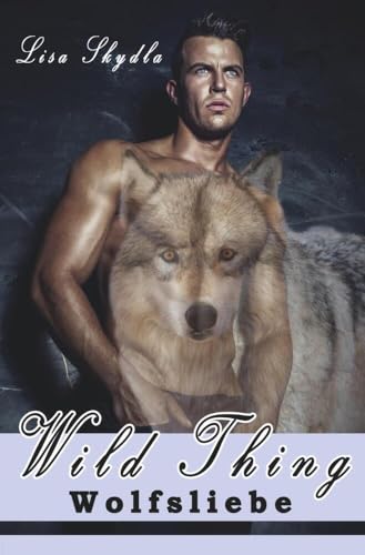 Wolfsliebe (Wild Thing) von tolino media