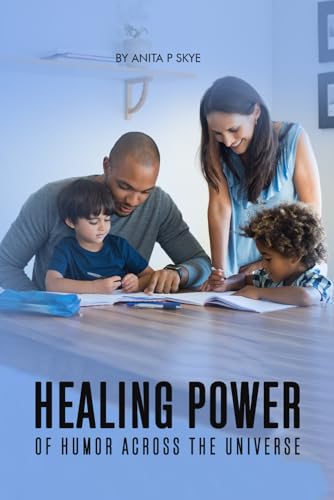 Healing Power of Humor Across the Universe von Self-Publish