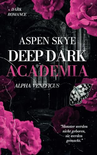 Deep Dark Academia: Alpha Veneficus (Dark Romance, Reverse Harem)
