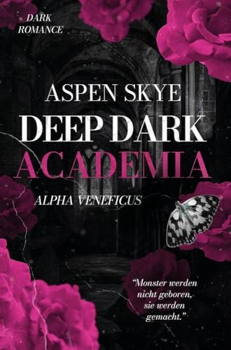 Deep Dark Academia: Alpha Veneficus: Dark Romance von tolino media