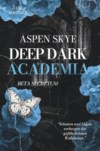 Deep Dark Academia: Beta Secretum von tolino media