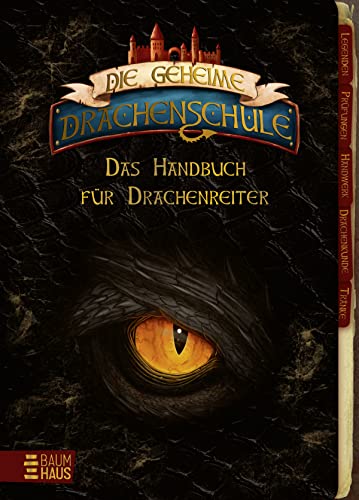 Die geheime Drachenschule - Das Handbuch für Drachenreiter: Ein DIY-Buch ab 9 Jahren zum Spielen, Basteln und Rätseln Die geheime Drachenschule - Das Handbuch für Drachenreiter: Ein DIY-Buch ab 9 Jahren zum Spielen, Basteln und Rätseln