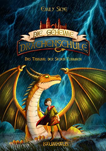 Die geheime Drachenschule - Das Tribunal der Sieben Flammen: Band 5 Die geheime Drachenschule - Das Tribunal der Sieben Flammen: Band 5