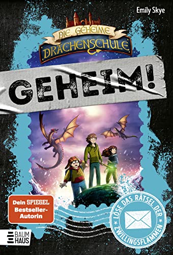 Die geheime Drachenschule: Löse das Rätsel der Zwillingsflammen: Ein interaktives Abenteuer zum Mitraten für Escape-Fans ab 9 (Geheim! Die Rätselbücher, Band 1) Die geheime Drachenschule: Löse das Rätsel der Zwillingsflammen: Ein interaktives Abenteuer zum Mitraten für Escape-Fans ab 9 (Geheim! Die Rätselbücher, Band 1)