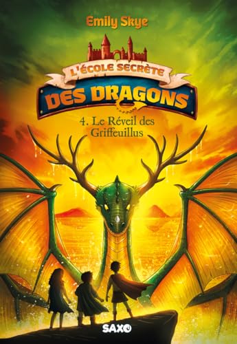 L'École secrète des dragons - Tome 04 Le Réveil des Griffeuillus (broché) von SXO