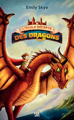 L'Ecole secrète des dragons - Tome 01 L'Ecole secrète des dragons - Tome 01 von PAL