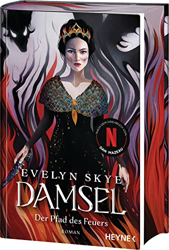 Damsel – Der Pfad des Feuers: Die Netflix-Sensation – Mit farbig gestaltetem Buchschnitt – nur in limitierter Erstauflage der gedruckten Ausgabe - Roman von Heyne Verlag
