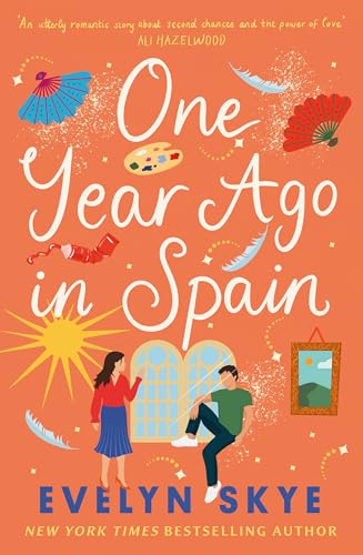 One Year Ago in Spain: A gorgeously sweeping high concept love story from the author of The Hundred Loves of Juliet! von Headline
