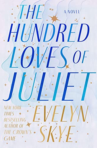 The Hundred Loves of Juliet: A Novel