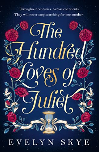 The Hundred Loves of Juliet: An epic reimagining of a legendary love story von Headline Book Publishing