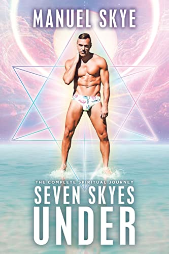 Seven Skyes Under: The Complete Spiritual Journey von Balboa Press