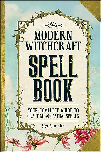 The Modern Witchcraft Spell Book: Your Complete Guide to Crafting and Casting Spells (Modern Witchcraft Magic, Spells, Rituals) von Simon & Schuster